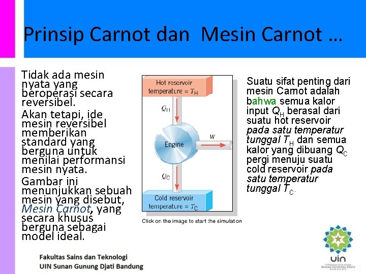 Prinsip Carnot dan Mesin Carnot … Tidak ada mesin nyata yang beroperasi secara reversibel.