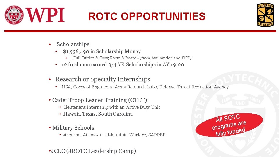 ROTC OPPORTUNITIES • Scholarships • $1, 936, 490 in Scholarship Money • Full Tuition