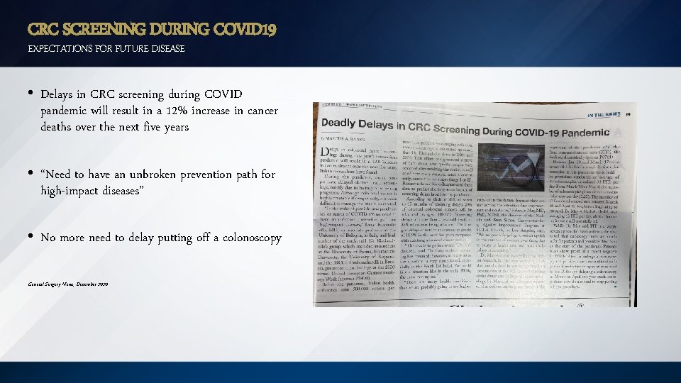 CRC SCREENING DURING COVID 19 EXPECTATIONS FOR FUTURE DISEASE • Delays in CRC screening
