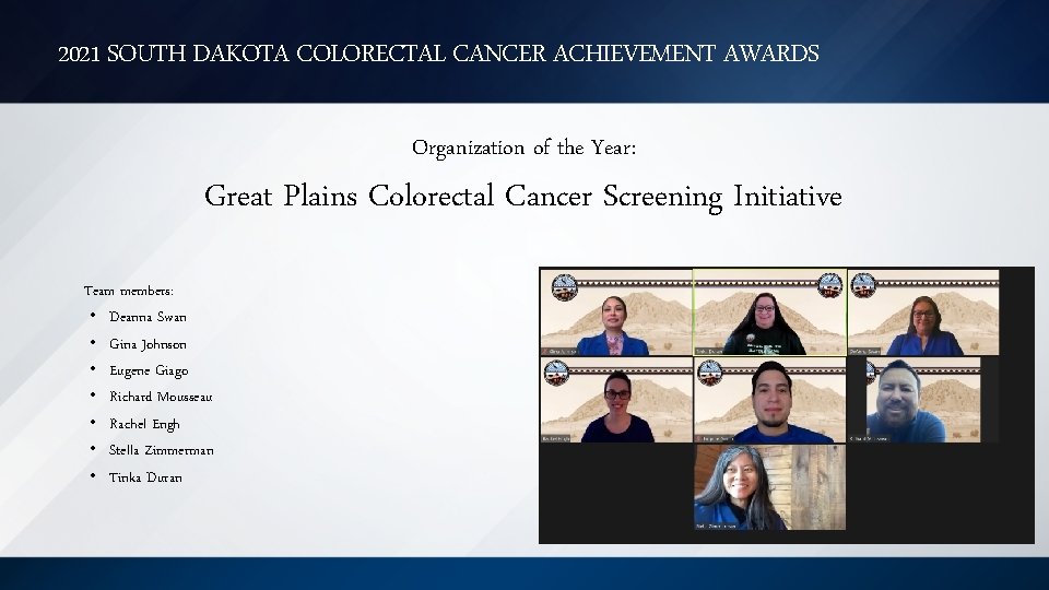 2021 SOUTH DAKOTA COLORECTAL CANCER ACHIEVEMENT AWARDS Organization of the Year: Great Plains Colorectal