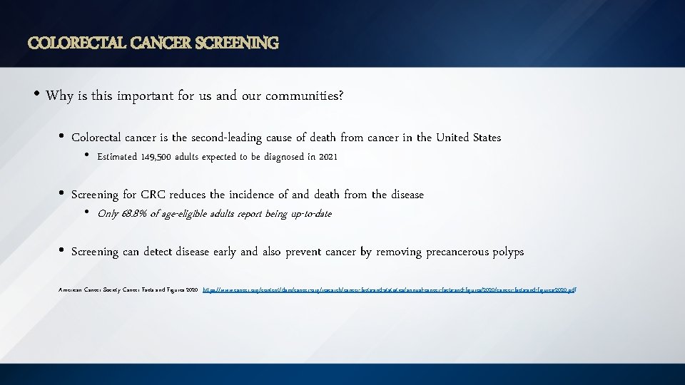 COLORECTAL CANCER SCREENING • Why is this important for us and our communities? •