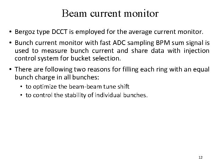 Beam current monitor • Bergoz type DCCT is employed for the average current monitor.