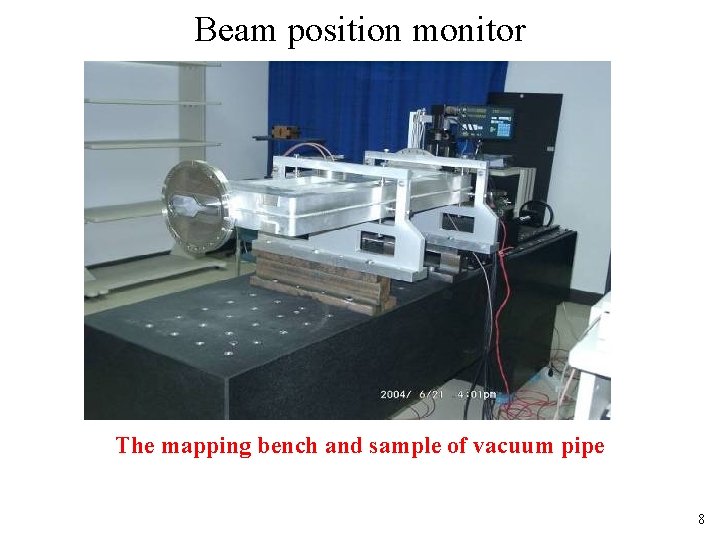 Beam position monitor The mapping bench and sample of vacuum pipe 8 