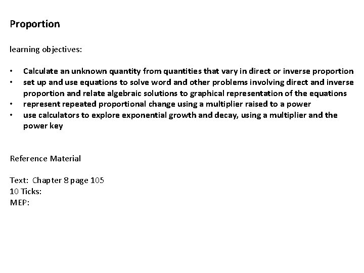 Proportion learning objectives: • • Calculate an unknown quantity from quantities that vary in