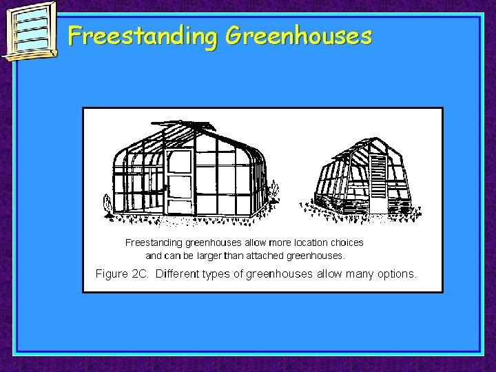 Freestanding Greenhouses 