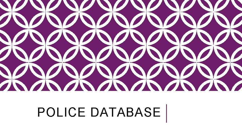 POLICE DATABASE 