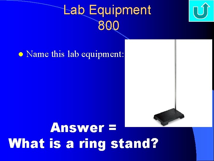 Lab Equipment 800 l Name this lab equipment: Answer = What is a ring