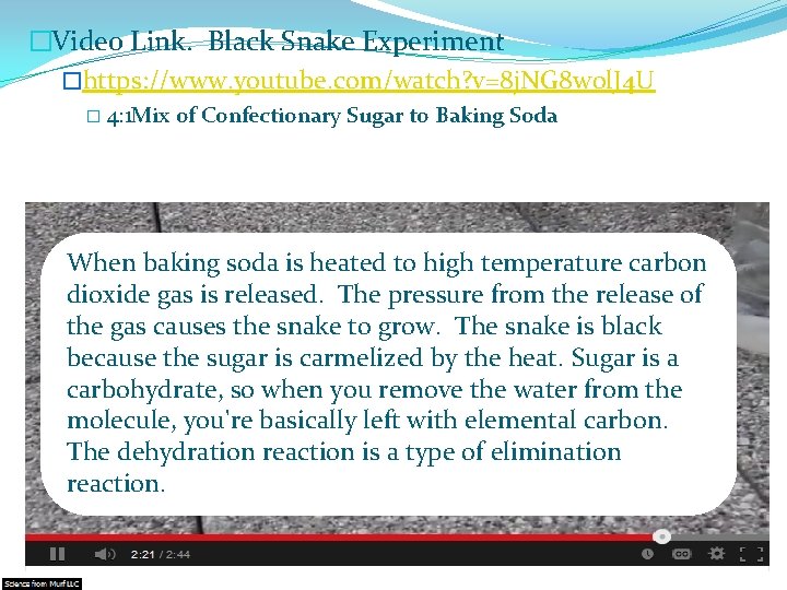 �Video Link. Black Snake Experiment �https: //www. youtube. com/watch? v=8 j. NG 8 w
