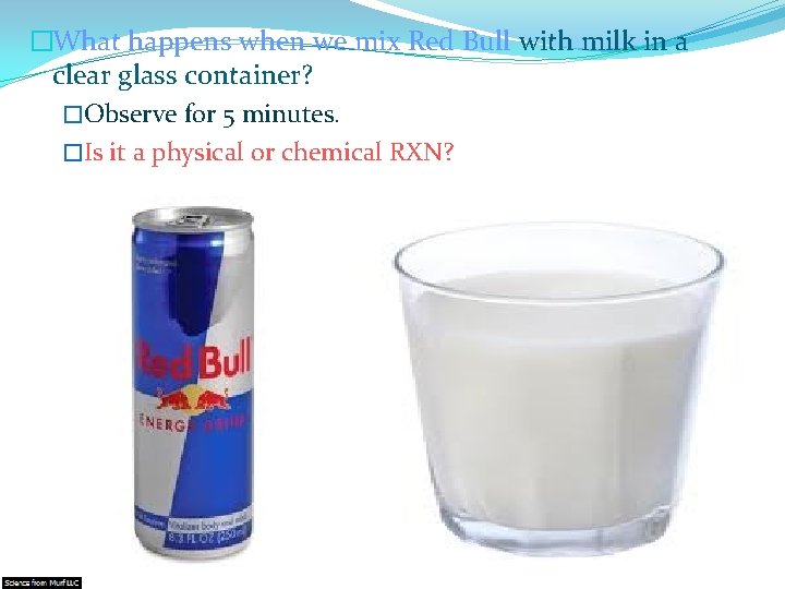 �What happens when we mix Red Bull with milk in a clear glass container?