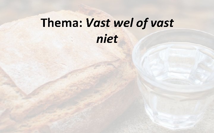 Thema: Vast wel of vast niet 