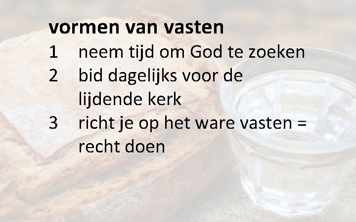 vormen vasten 1 neem tijd om God te zoeken 2 bid dagelijks voor de