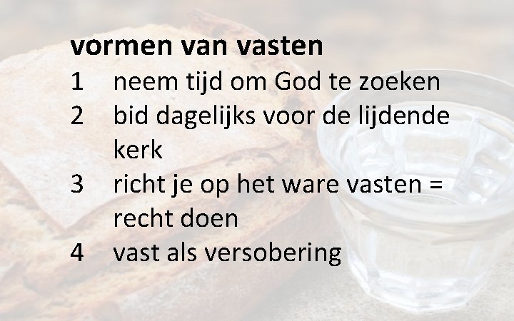 vormen vasten 1 neem tijd om God te zoeken 2 bid dagelijks voor de