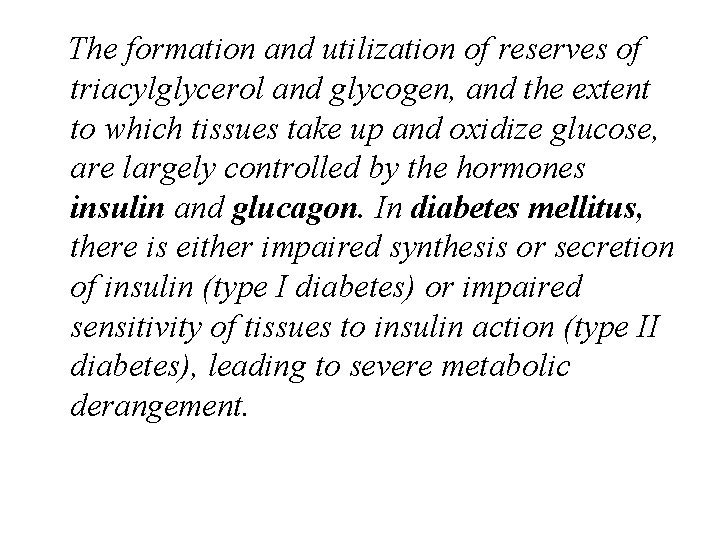 The formation and utilization of reserves of triacylglycerol and glycogen, and the extent to