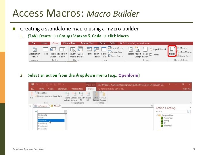 Access Macros: Macro Builder Creating a standalone macro using a macro builder 1. (Tab) Access Macros: Macro Builder Creating a standalone macro using a macro builder 1. (Tab)