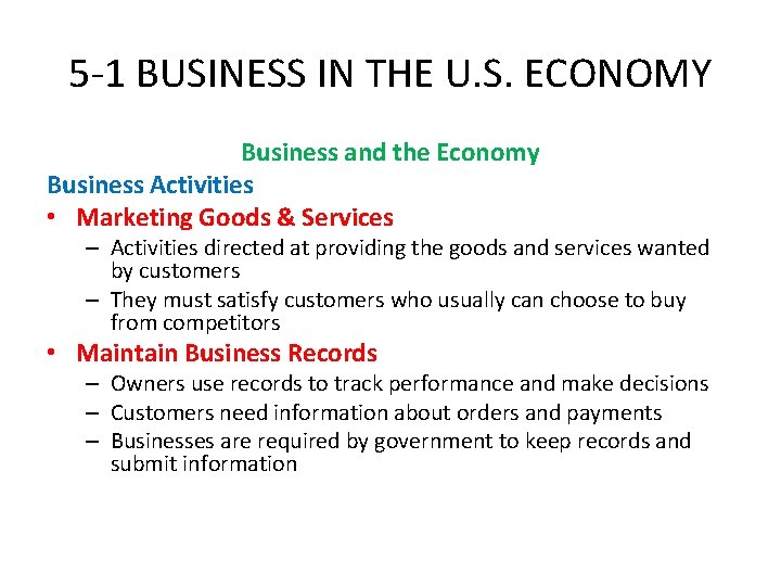 5 -1 BUSINESS IN THE U. S. ECONOMY Business and the Economy Business Activities