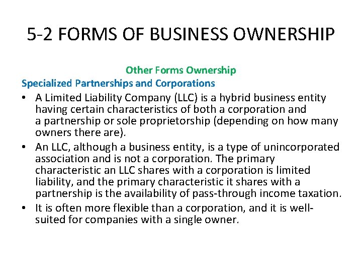 5 -2 FORMS OF BUSINESS OWNERSHIP Other Forms Ownership Specialized Partnerships and Corporations •