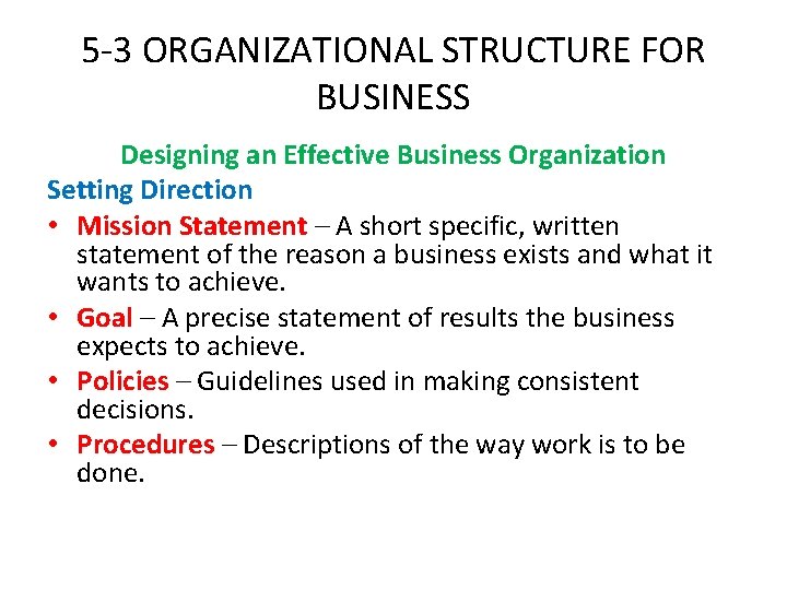 5 -3 ORGANIZATIONAL STRUCTURE FOR BUSINESS Designing an Effective Business Organization Setting Direction •