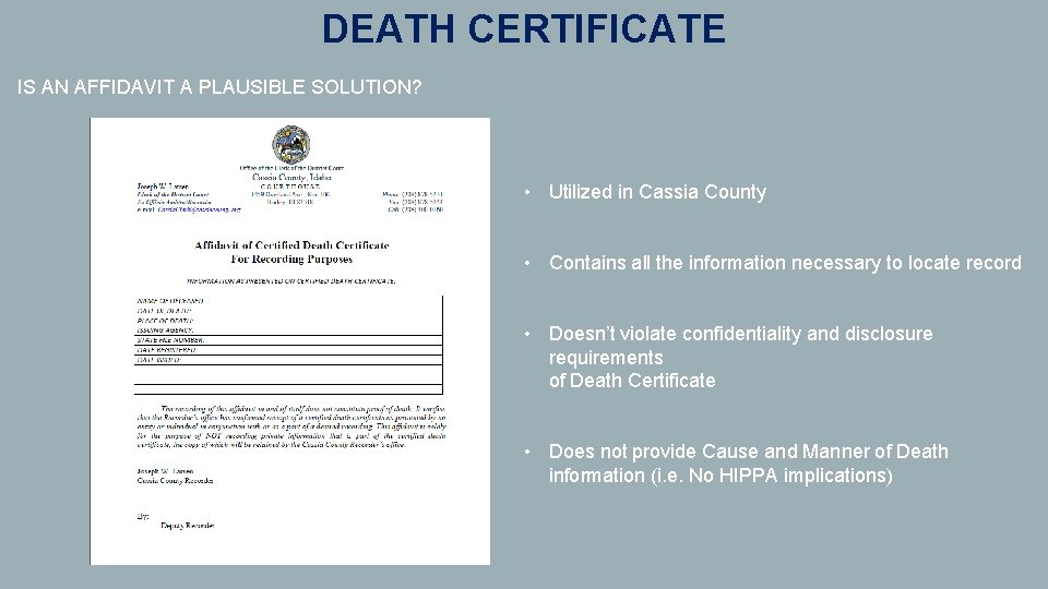 DEATH CERTIFICATE IS AN AFFIDAVIT A PLAUSIBLE SOLUTION? • Utilized in Cassia County •