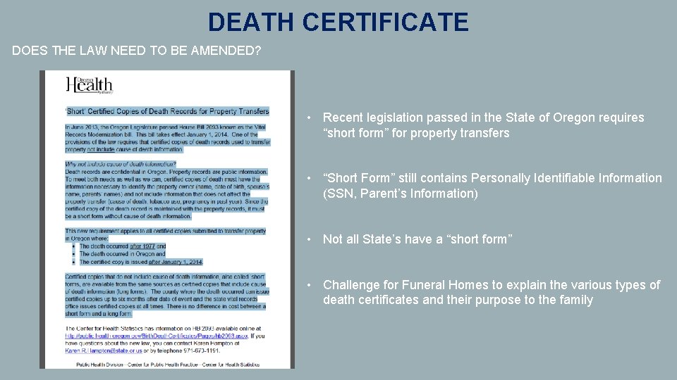 DEATH CERTIFICATE DOES THE LAW NEED TO BE AMENDED? • Recent legislation passed in