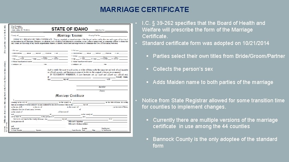 MARRIAGE CERTIFICATE • I. C. § 39 -262 specifies that the Board of Health