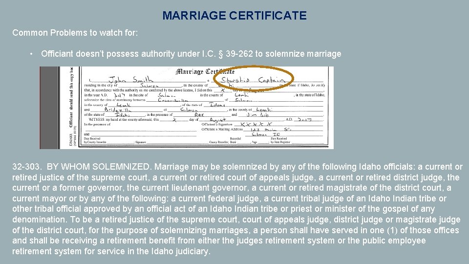 MARRIAGE CERTIFICATE Common Problems to watch for: • Officiant doesn’t possess authority under I.