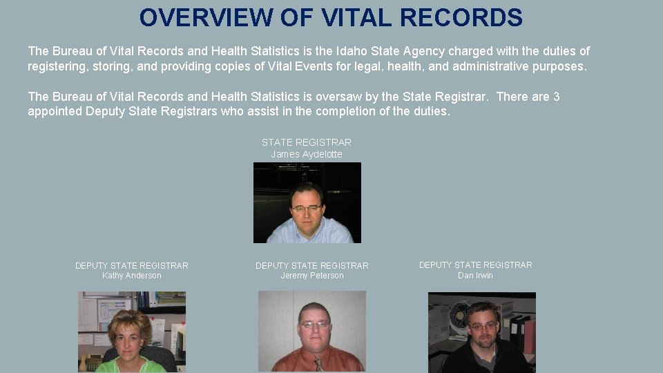 OVERVIEW OF VITAL RECORDS The Bureau of Vital Records and Health Statistics is the