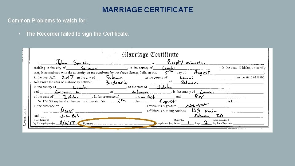 MARRIAGE CERTIFICATE Common Problems to watch for: • The Recorder failed to sign the