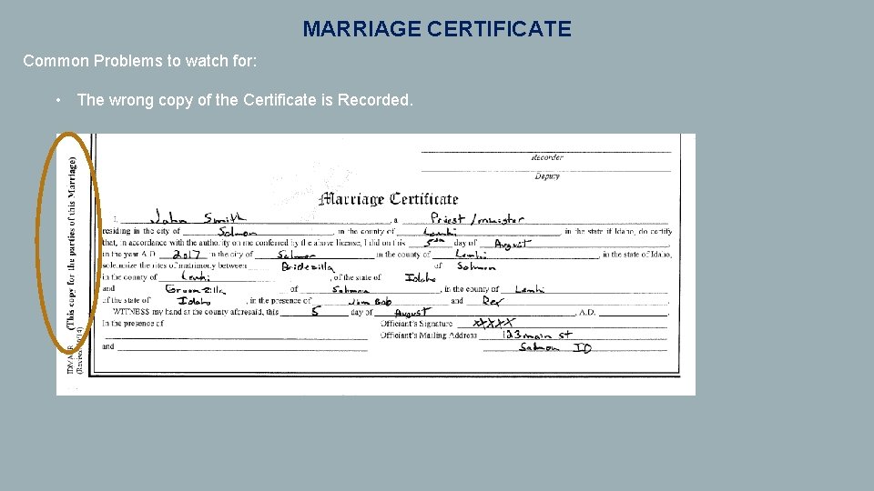 MARRIAGE CERTIFICATE Common Problems to watch for: • The wrong copy of the Certificate