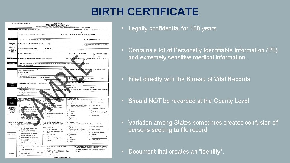 BIRTH CERTIFICATE • Legally confidential for 100 years • Contains a lot of Personally