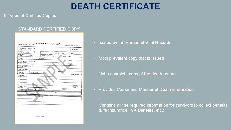 DEATH CERTIFICATE 5 Types of Certified Copies STANDARD CERTIFIED COPY • Issued by the