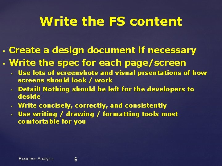 Write the FS content § § Create a design document if necessary Write the