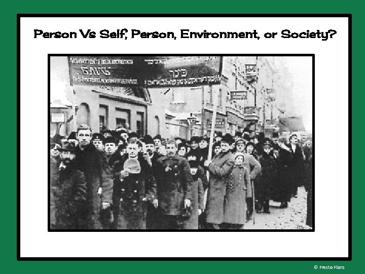 Person Vs Self, Person, Environment, or Society? © Presto Plans 