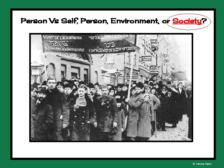 Person Vs Self, Person, Environment, or Society? © Presto Plans 