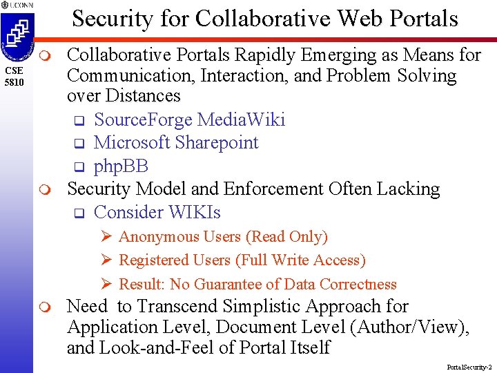 Security for Collaborative Web Portals m CSE 5810 m Collaborative Portals Rapidly Emerging as