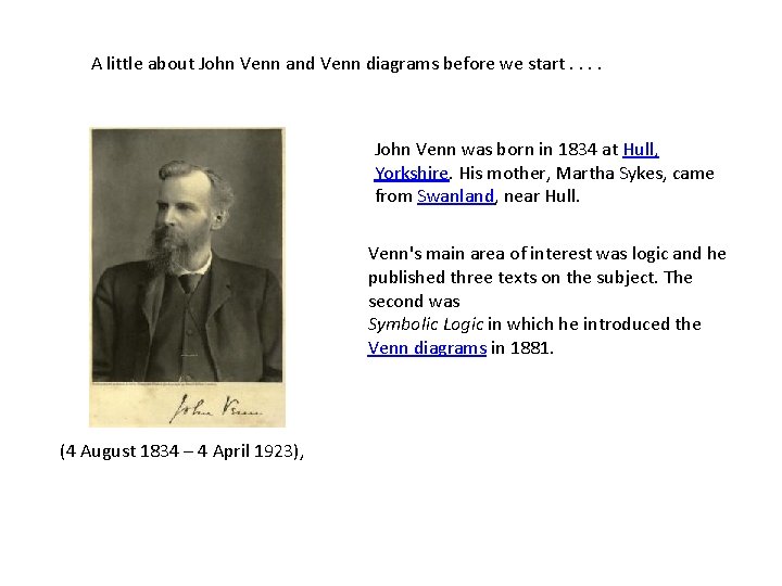 A little about John Venn and Venn diagrams before we start. . John Venn