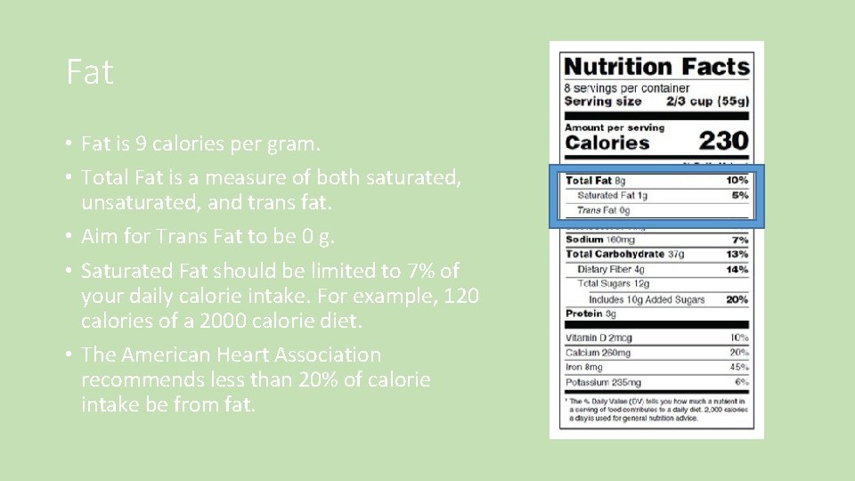 Fat • Fat is 9 calories per gram. • Total Fat is a measure Fat • Fat is 9 calories per gram. • Total Fat is a measure