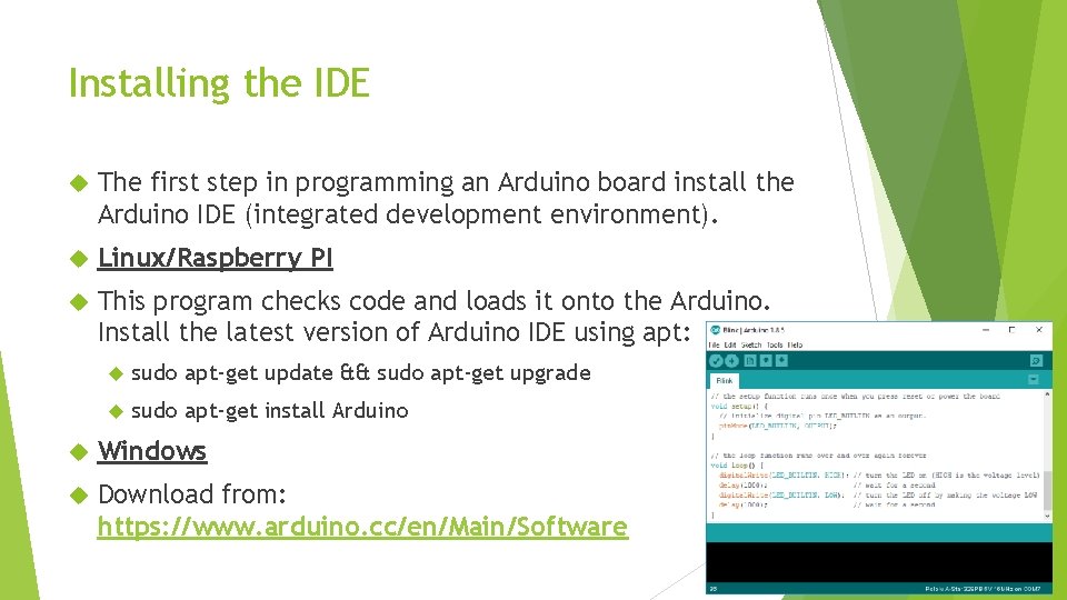Installing the IDE The first step in programming an Arduino board install the Arduino Installing the IDE The first step in programming an Arduino board install the Arduino