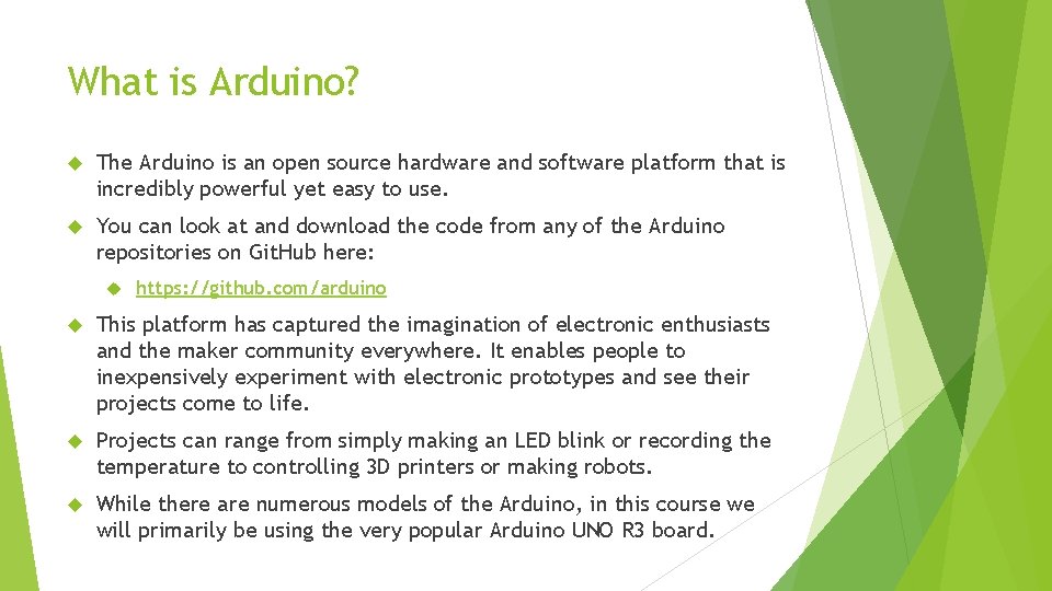 What is Arduino? The Arduino is an open source hardware and software platform that What is Arduino? The Arduino is an open source hardware and software platform that