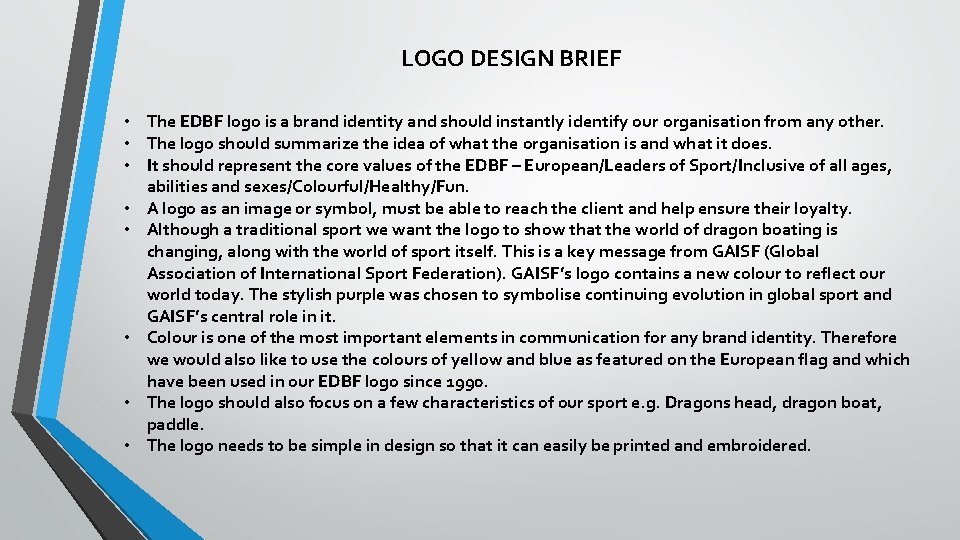 LOGO DESIGN BRIEF • The EDBF logo is a brand identity and should instantly