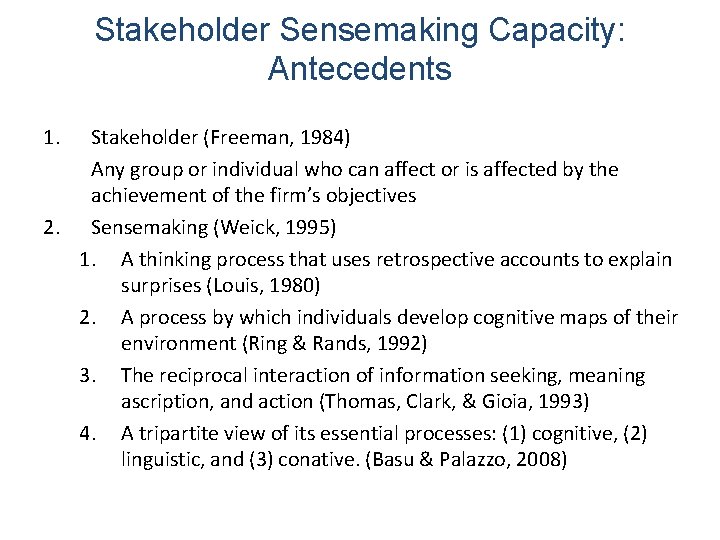 Stakeholder Sensemaking Capacity: Antecedents 1. Stakeholder (Freeman, 1984) Any group or individual who can