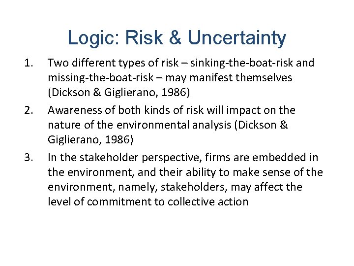 Logic: Risk & Uncertainty 1. 2. 3. Two different types of risk – sinking-the-boat-risk