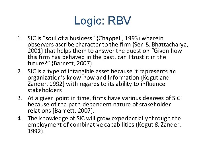 Logic: RBV 1. SIC is “soul of a business” (Chappell, 1993) wherein observers ascribe