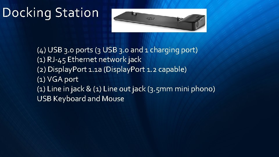 Docking Station (4) USB 3. 0 ports (3 USB 3. 0 and 1 charging