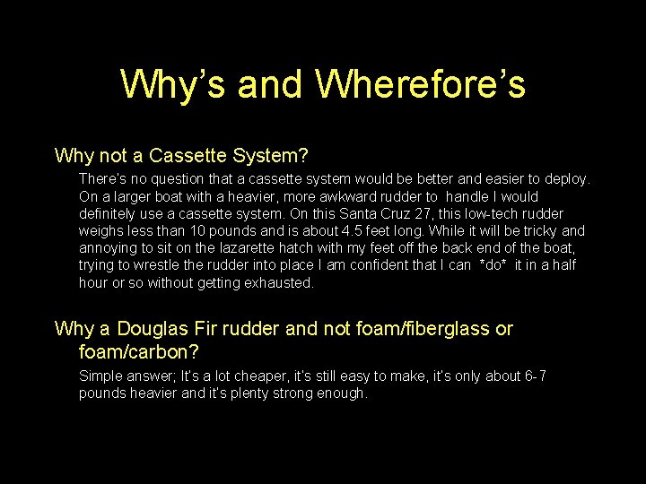 Why’s and Wherefore’s Why not a Cassette System? There’s no question that a cassette