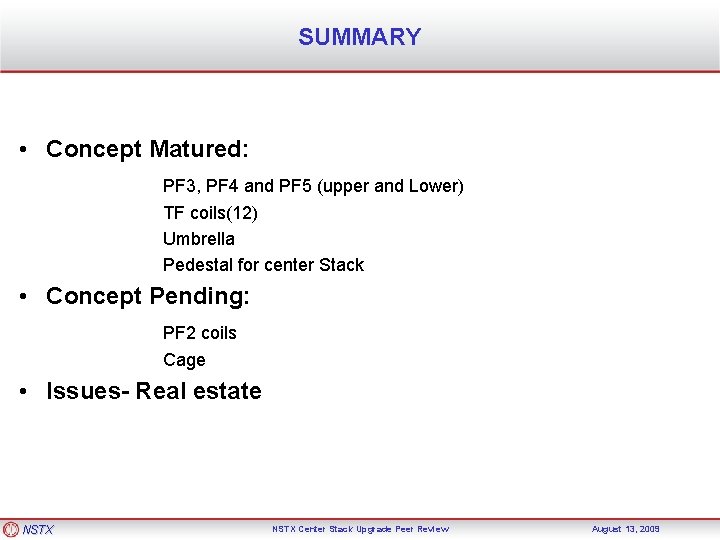 SUMMARY • Concept Matured: PF 3, PF 4 and PF 5 (upper and Lower)