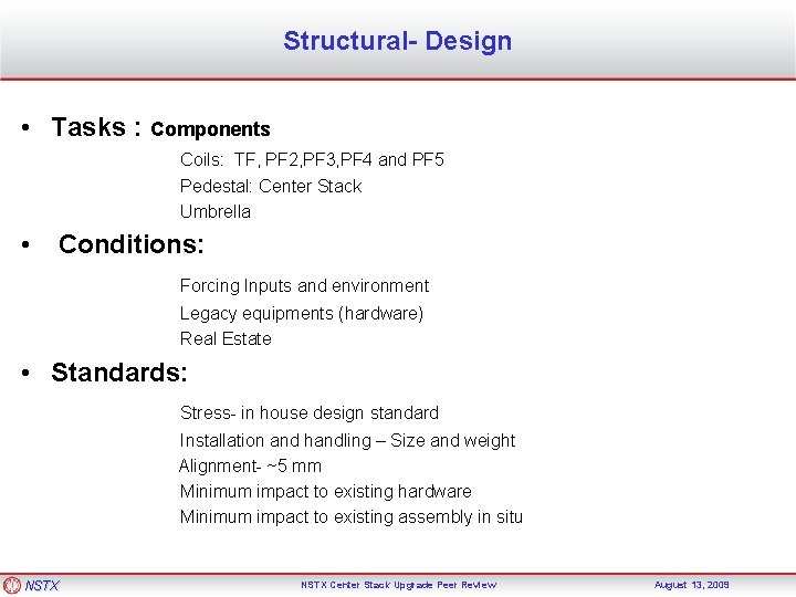 Structural- Design • Tasks : Components Coils: TF, PF 2, PF 3, PF 4