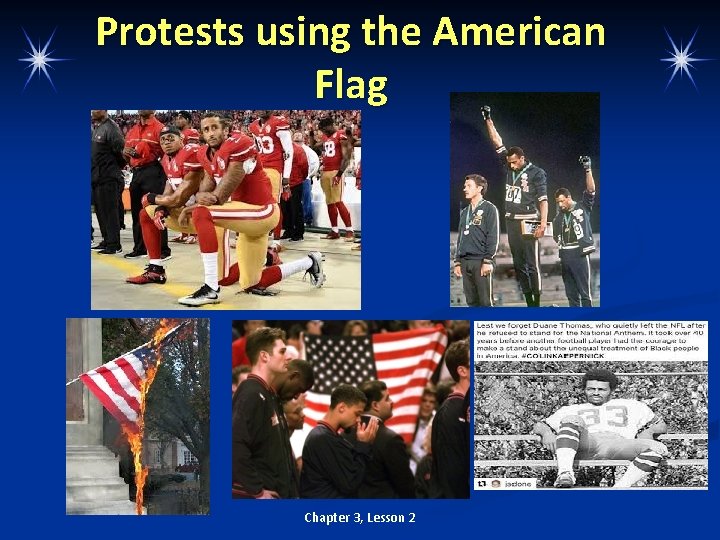 Protests using the American Flag Chapter 3, Lesson 2 