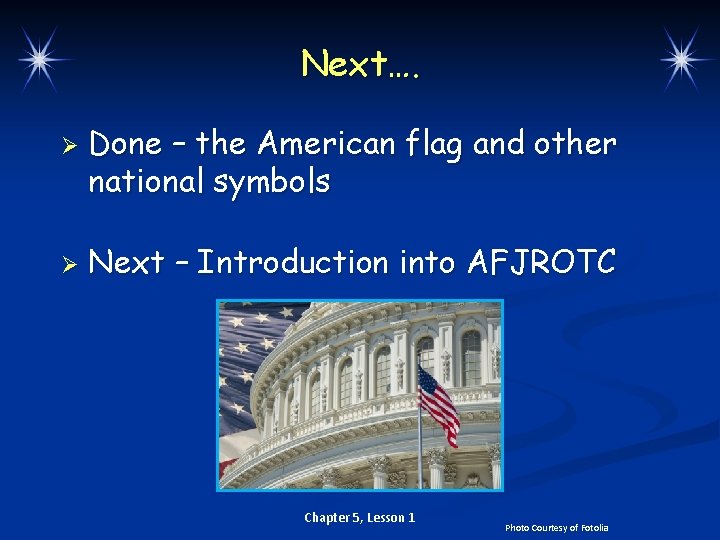 Next…. Ø Ø Done – the American flag and other national symbols Next –
