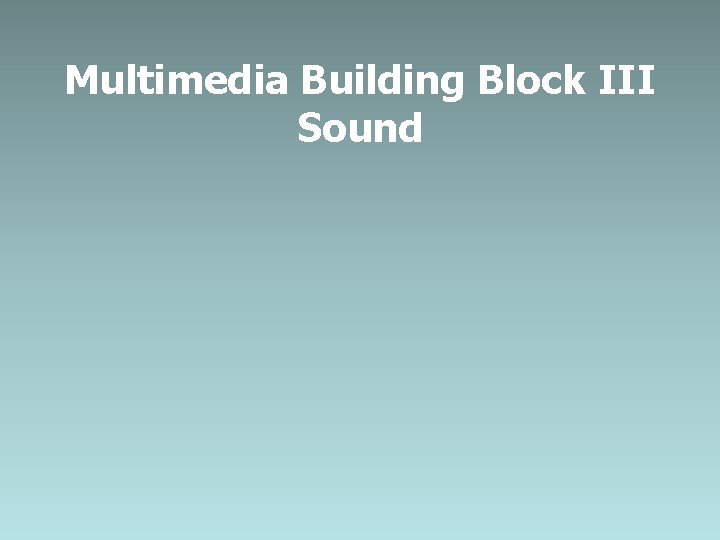 Multimedia Building Block III Sound 
