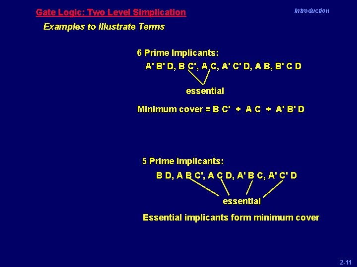 Gate Logic: Two Level Simplication Introduction Examples to Illustrate Terms 6 Prime Implicants: A'